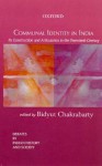 Communal Identity in India: Its Construction and Articulation in the Twentieth Century - Bidyut Chakrabarty