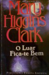 O Luar Fica-te Bem - Maria João Bento, Mary Higgins Clark