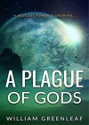 A Plague of Gods - William Greenleaf