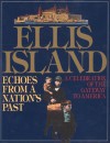 Ellis Island: Echoes from a Nation's Past - Norman Kotker, Robert Twombly