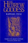The Hebrew Goddess - Raphael Patai, Merlin Stone