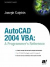 AutoCAD 2004 VBA: A Programmer's Reference - Joe Sutphin, Apress