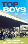 Top Boys: True Stories of Football's Hardest Men - Cass Pennant