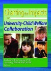 Charting the Impacts of University-Child Welfare Collaboration - Katharine Briar-Lawson