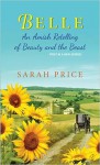 Belle: An Amish Retelling of Beauty and the Beast (An Amish Fairytale) - Sarah Price