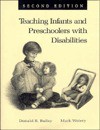 Teaching Infant And Preschoolers With Disabilities, (1 Color Reprint) (2nd Edition) - Donald B. Bailey, Mark Wolery