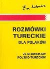 Praktyczne rozmówki tureckie wraz ze słownikiem turecko-polskim - Danuta Chmielowska