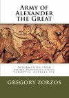 Army of Alexander the Great: Information from Books Papyruses Signs Tablettes, Ostraka Etc - Gregory Zorzos