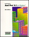 Ami Pro 3.1 for Windows (In - Computer Training) - Rick Sullivan