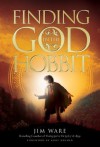 Finding God in The Hobbit - Jim Ware