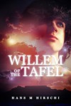 Willem of the Tafel - Hans M. Hirschi