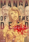 manga of the dead - Shinichi Hiromoto, Masaya Hokazono, Hitoshi Kino, Katsuya Terada