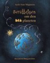 Berättelsen om den blå planeten - Andri Snær Magnason, John Swedenmark