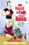 We Need To Talk About Ross - Ross O'Carroll-Kelly