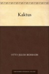 Kaktus (German Edition) - Otto Julius Bierbaum