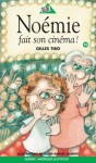 Noémie Fait son Cinéma! - Gilles Tibo