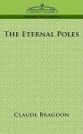 The Eternal Poles - Claude Bragdon