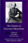 The Diaries of Giacomo Meyerbeer - Giacomo Meyerbeer, Robert Ignatius Letellier