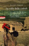 La valle delle casbah - Jeffrey Tayler, Maria Cristina Leardini