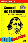 Samuel De Champlain: New France's Proud Papa - Carole Marsh