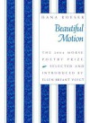 Beautiful Motion: Poems (Morse Poetry Prize) - Dana Roeser, Ellen Bryant Voigt