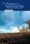 The Tattered Autumn Sky: Bird Hunting in the Heartland - Tom Davis