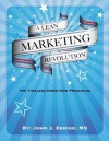 A Lean Marketing Revolution: The Timeless Know-How Principles - John J. Errigo, Eric Zempol, Yvonne Oswald