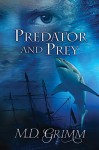 Predator and Prey (The Shifters Book 9) - M.D. Grimm