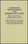 Scientific Development and Higher Education: The Case of Newly Industrializing Nations - Philip G. Altbach, Charles H. Davis, Pang Eng Fong, S. Gopinathan