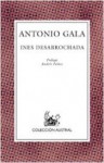 Inés desabrochada - Antonio Gala