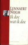 Ik doe wat ik doe - Lennaert Nijgh, Kick van der Veer