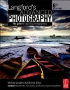 Langford's Advanced Photography: The Guide for Aspiring Photographers - Michael Langford, Efthimia Bilissi