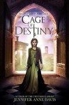 Cage of Destiny (Reign of Secrets #3) - Jennifer Anne Davis