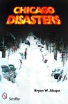 Chicago Disasters - Bryan Alaspa