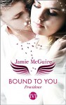 Bound to You: Providence - Jamie McGuire, Frauke Meier