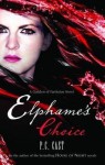 [Elphame's Choice] (By: P. C. Cast) [published: April, 2010] - P. C. Cast