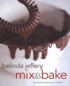 Mix & Bake - Belinda Jeffery