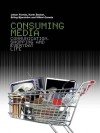 Consuming Media - Johan Fornas, Karin Becker