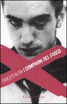 I compagni del fuoco - Ernesto Aloia