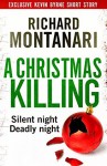 A Christmas Killing: A Kevin Byrne Short Story (Byrne and Balzano) - Richard Montanari