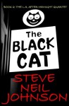 The Black Cat: The L.A. AFTER MIDNIGHT Quartet: Book 2 - Steve Neil Johnson