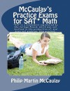 McCaulay's Practice Exams for SAT* Math - Philip Martin McCaulay