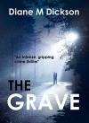 The Grave - Diane M. Dickson