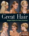 Great Hair: Elegant Styles for Every Occasion - Davis Biton, Penn Publishing Ltd.