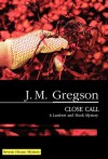 Close Call - J.M. Gregson