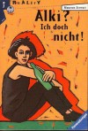 Alki? Ich doch nicht! - Maureen Stewart