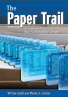 The Paper Trail: Systems and Forms for a Well-Run Remodeling Company - William Asdal, Wendy Jordan