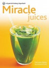 Miracle Juices: Over 40 Juices for a Healthy Life (New Pyramid Paperback) - Amanda Cross, Charmaine Yabsley