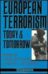 European Terrorism Today & Tomorrow - Yonah Alexander