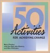 50 Activities for Achieving Change - Fletcher Barry, Barry Fletcher, Bell Ann, Mike Whittaker, John Buttery, Fletcher Barry